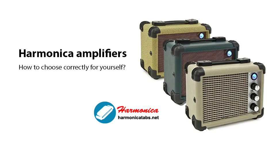 Harmonica amplifiers - How to choose correctly for yourself?